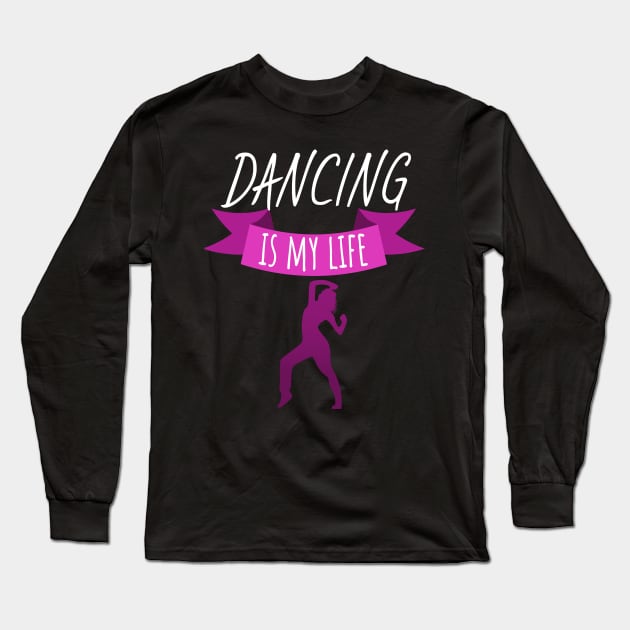 Dancing is my life women Long Sleeve T-Shirt by maxcode